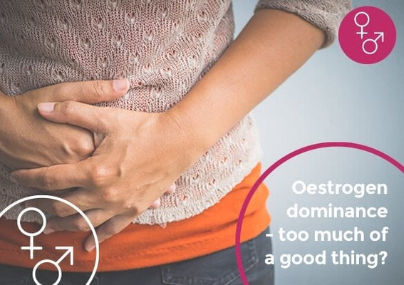 Oestrogen dominance - too much of a good thing?
