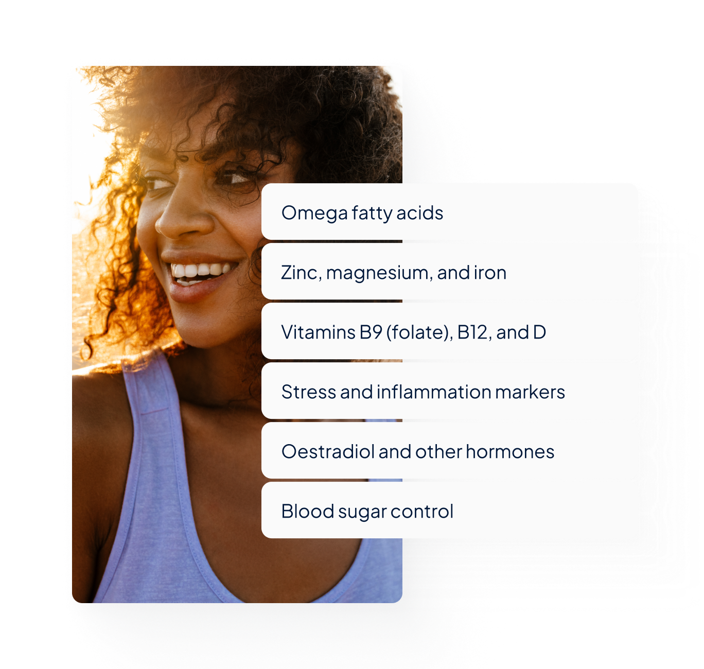 Skin IQ Blood Test markers:
Omega fatty acids
Zinc, magnesium, and iron
Vitamins B9 (folate), B12, and D
Stress and inflammation markers
Oestradiol and other hormones
Blood sugar control
