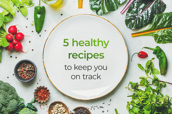 5 recipes to keep you on track